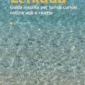 Lefkada, guida insolita per turisti curiosi, notizie utili e ricette